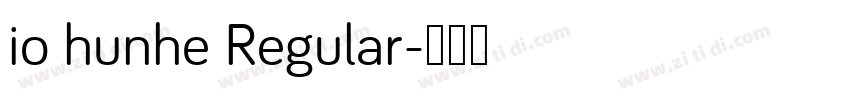 io hunhe Regular字体转换